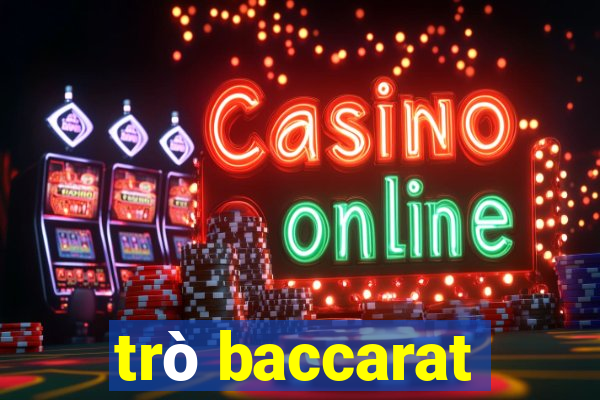 trò baccarat