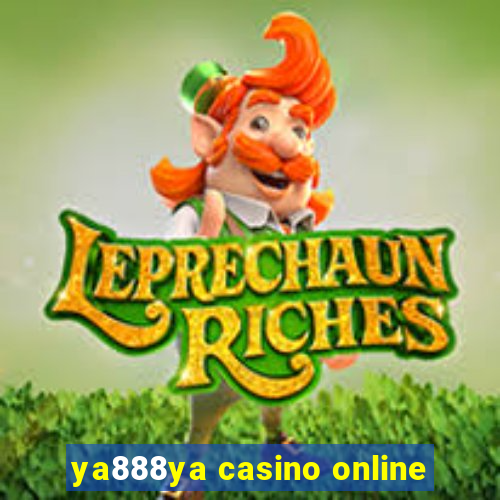 ya888ya casino online