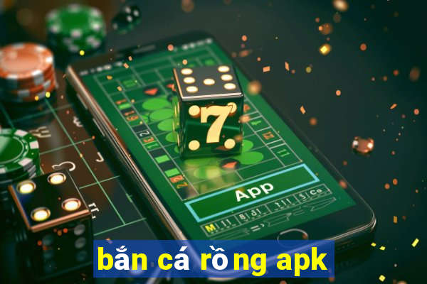 bắn cá rồng apk