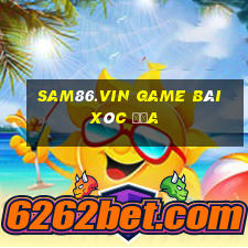 Sam86.Vin Game Bài Xóc Đĩa