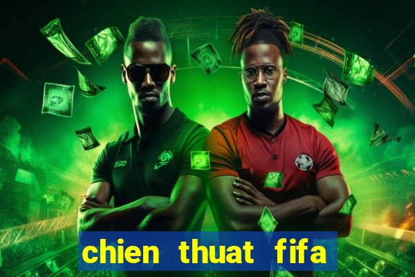 chien thuat fifa online 3