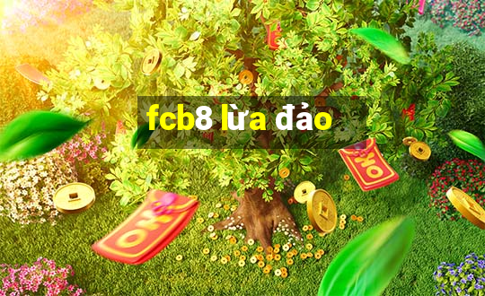 fcb8 lừa đảo