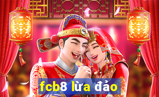 fcb8 lừa đảo