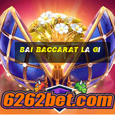 bài baccarat là gì