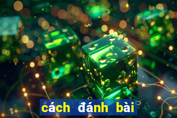 cách đánh bài ngoại binh