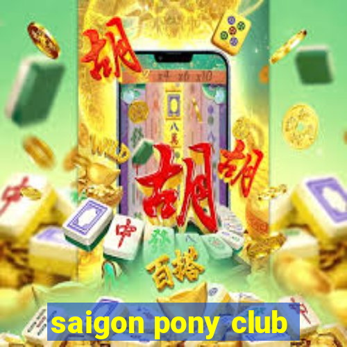 saigon pony club