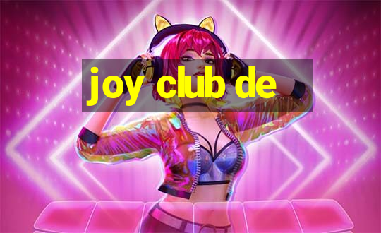 joy club de