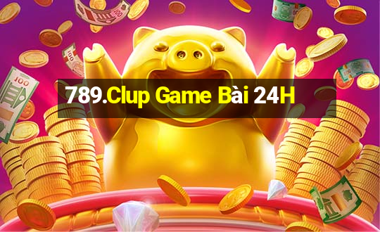 789.Clup Game Bài 24H