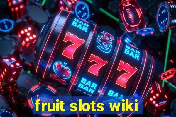 fruit slots wiki