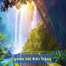 game bài Đức trắng