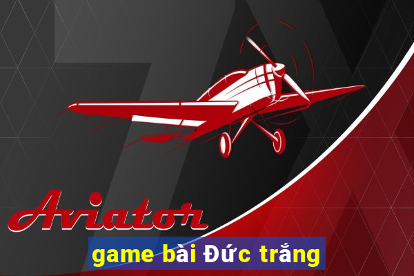 game bài Đức trắng