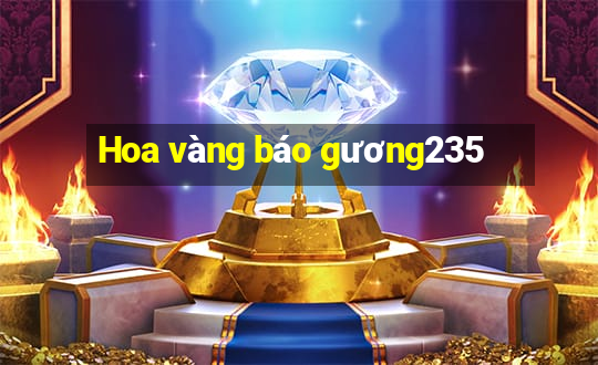 Hoa vàng báo gương235