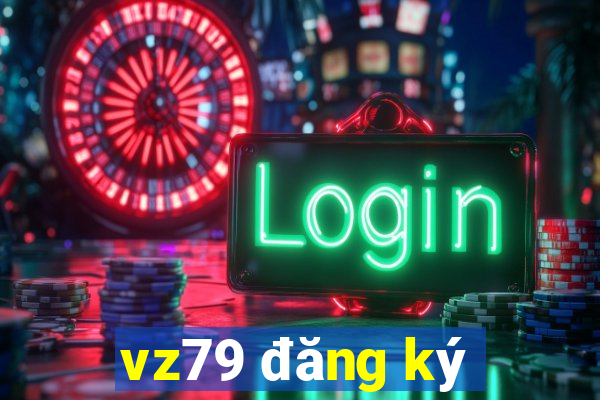 vz79 đăng ký