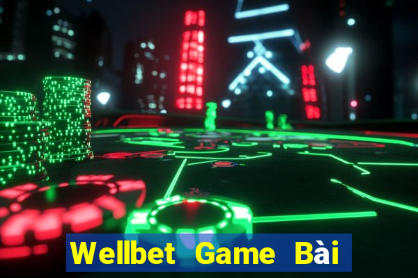 Wellbet Game Bài Khuyến Mãi