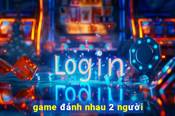 game đánh nhau 2 người