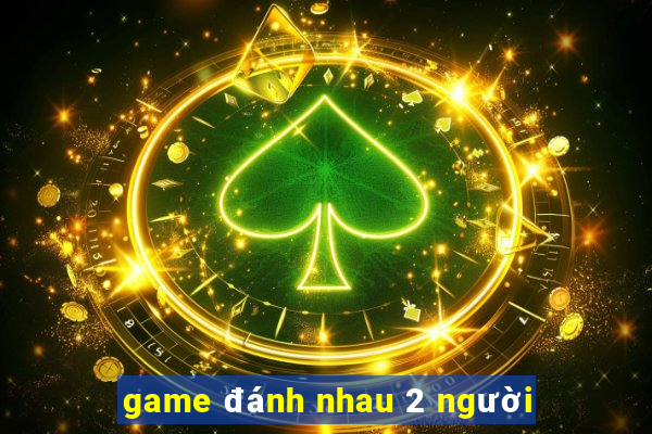 game đánh nhau 2 người