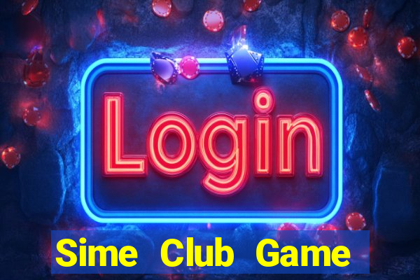 Sime Club Game Bài Vip