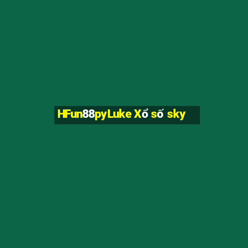 HFun88pyLuke Xổ số sky