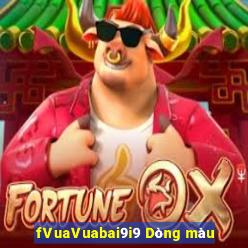 fVuaVuabai9i9 Dòng màu