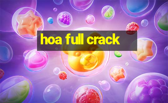 hoa full crack