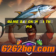 game bài chắn đổi thưởng