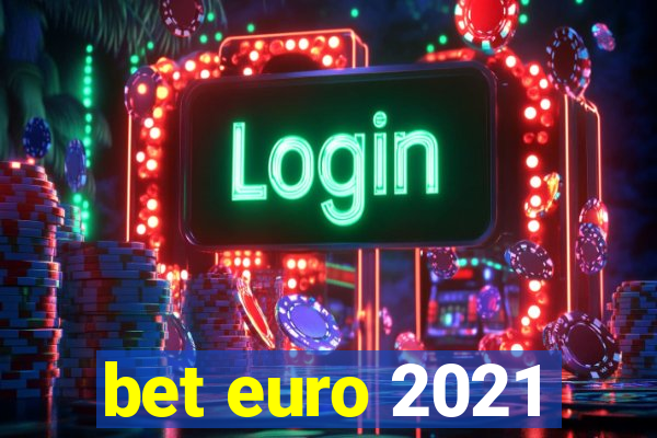 bet euro 2021