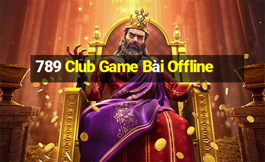 789 Club Game Bài Offline