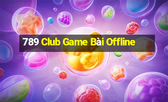 789 Club Game Bài Offline