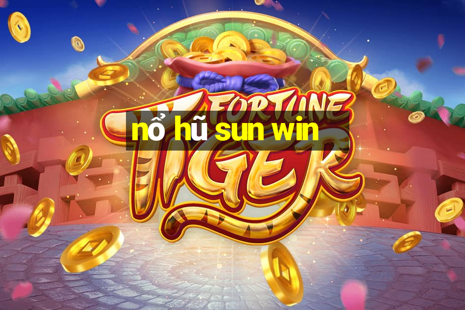 nổ hũ sun win