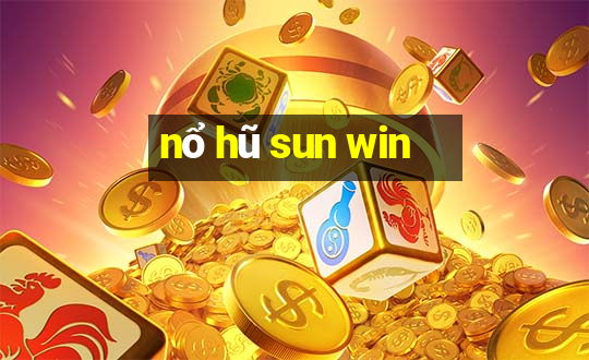 nổ hũ sun win