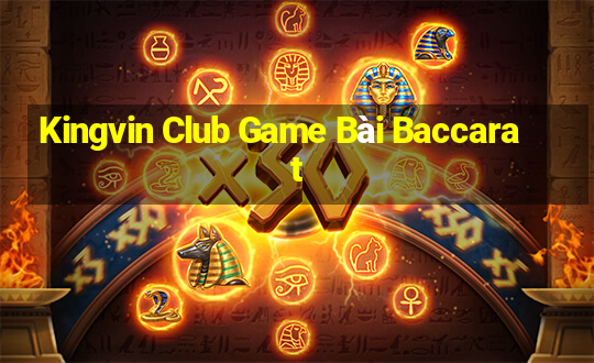 Kingvin Club Game Bài Baccarat