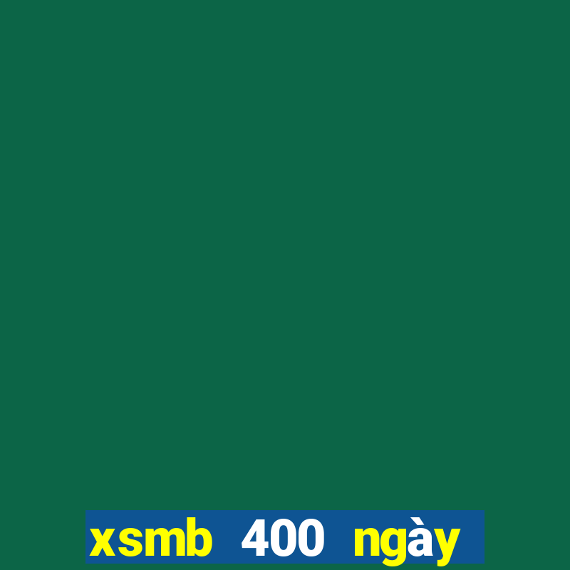 xsmb 400 ngày gần nhất