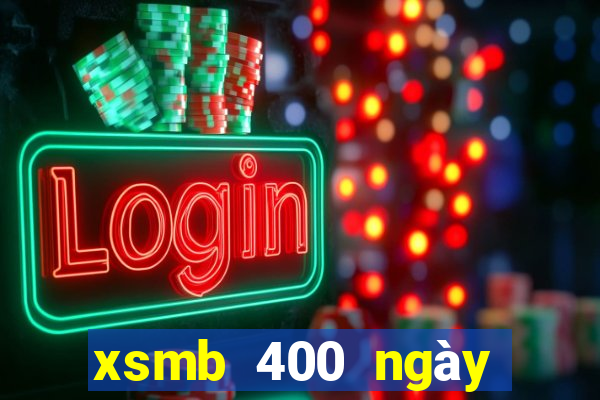 xsmb 400 ngày gần nhất