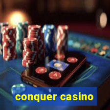 conquer casino