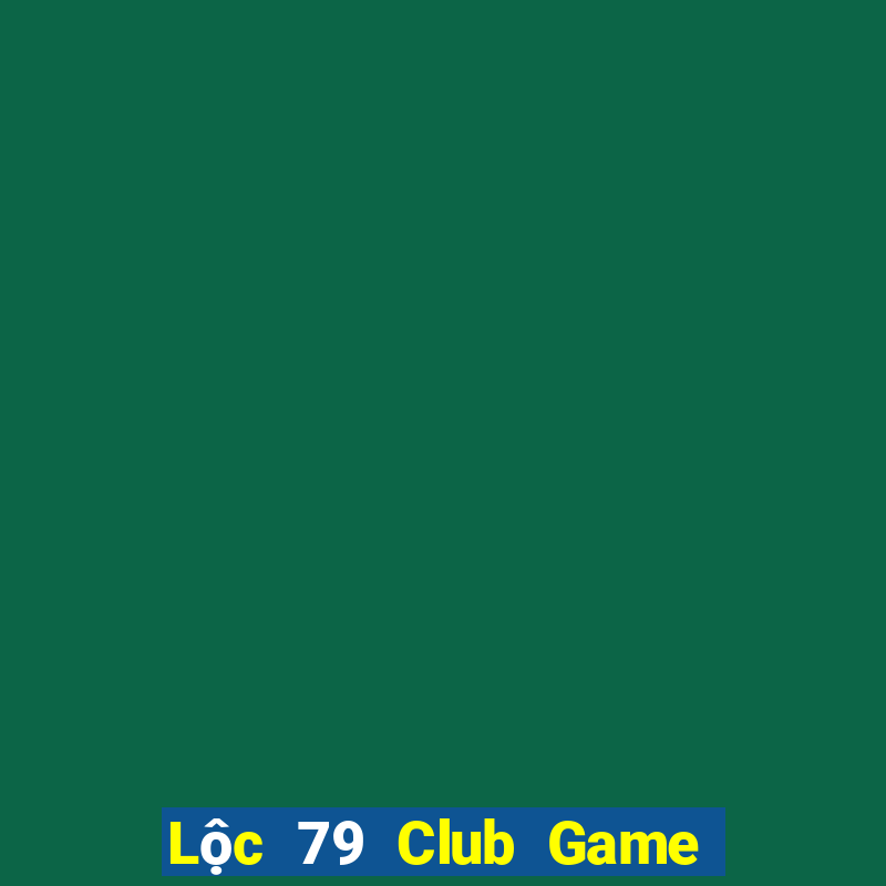 Lộc 79 Club Game Bài Nạp Sms