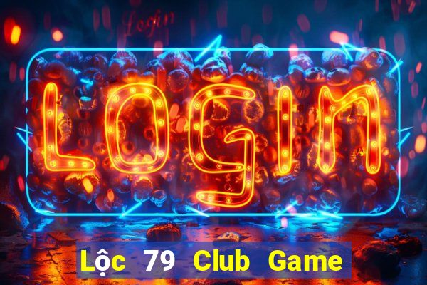 Lộc 79 Club Game Bài Nạp Sms