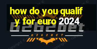 how do you qualify for euro 2024