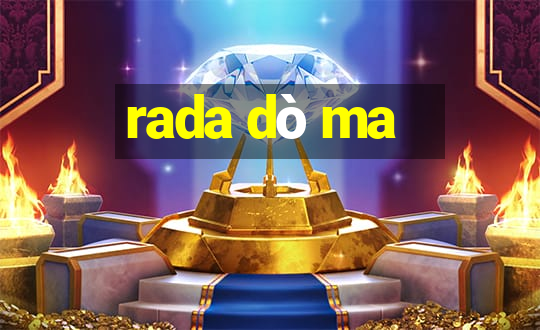 rada dò ma