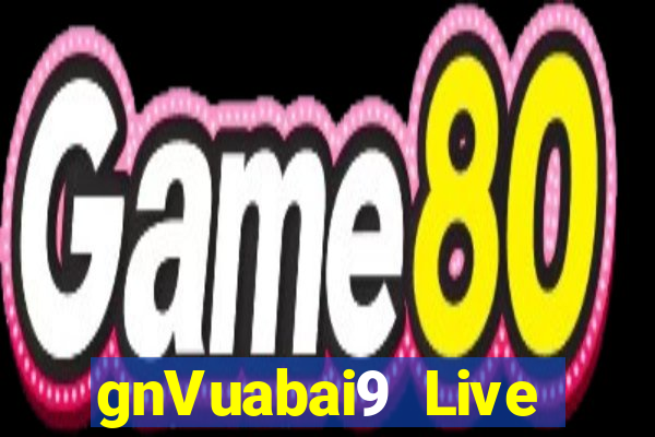 gnVuabai9 Live giải trí Tải về