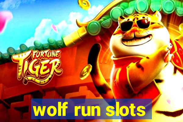 wolf run slots