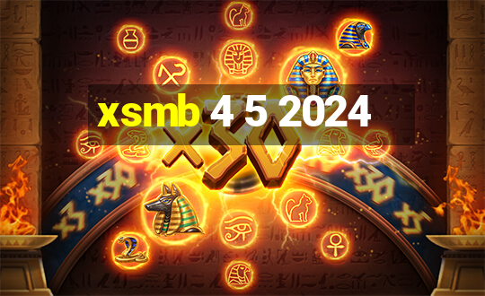 xsmb 4 5 2024