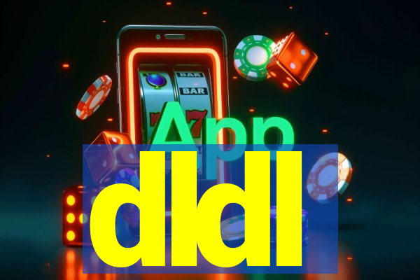 dldl