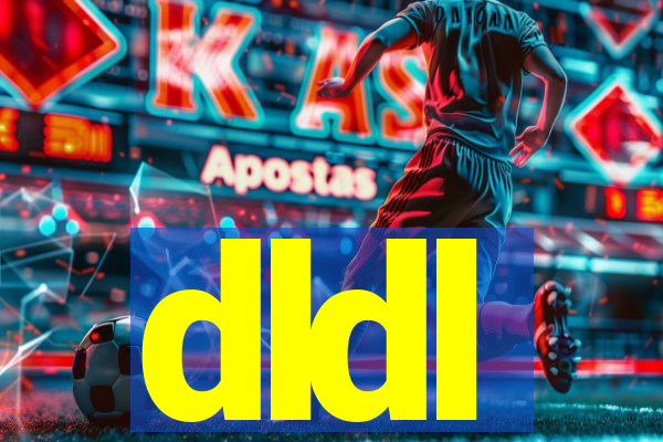 dldl