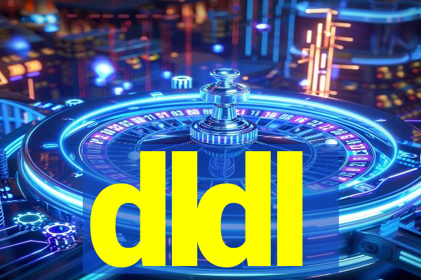 dldl