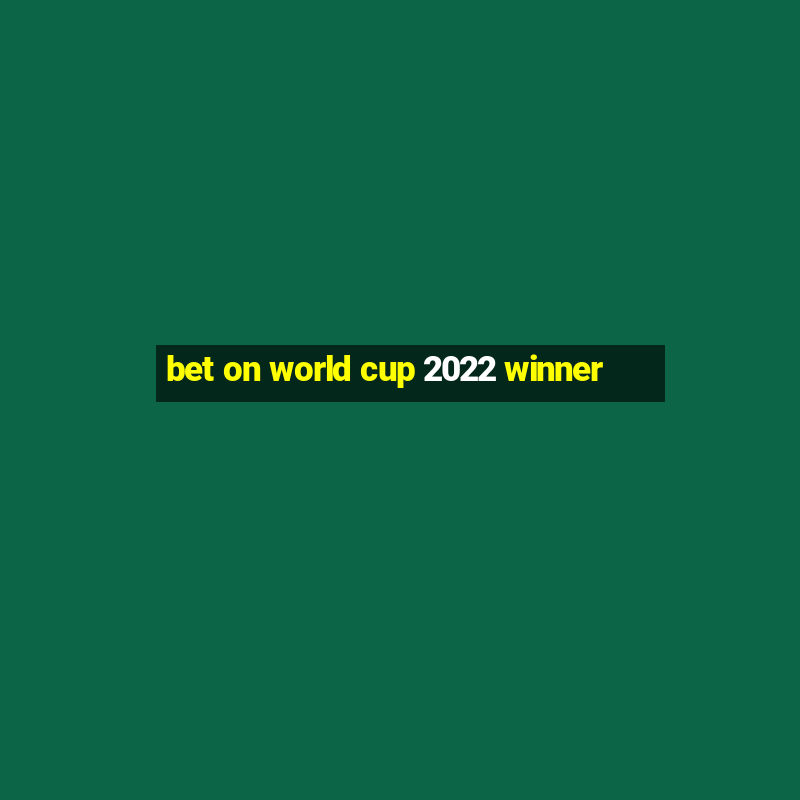 bet on world cup 2022 winner