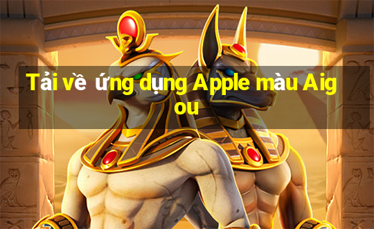 Tải về ứng dụng Apple màu Aigou