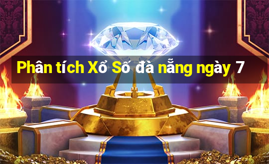 Phân tích Xổ Số đà nẵng ngày 7