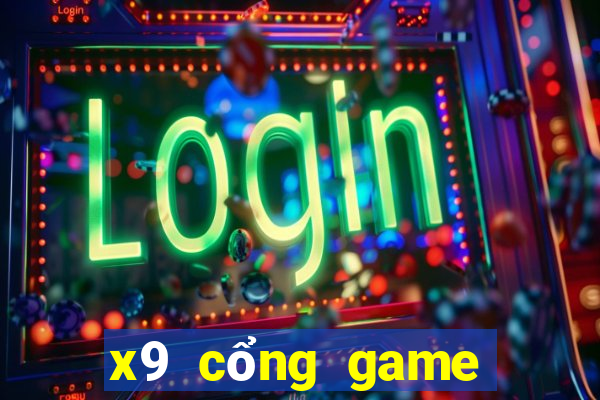 x9 cổng game nổ hũ