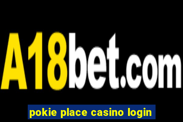 pokie place casino login