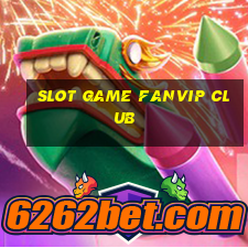 slot game fanvip club